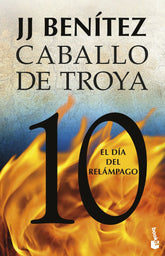 CABALLO DE TROYA 10 EL DIA DEL RELAMPAGO I J J Benitez I Booket I 9788408263562